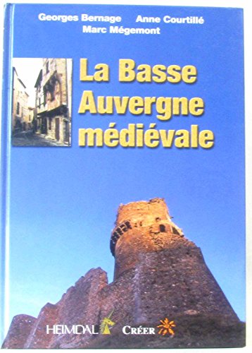 Stock image for La Basse Auvergne Medievale for sale by WorldofBooks