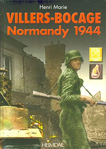 9782840481737: VILLERS BOCAGE: Normandy 1944 (English and French Edition)