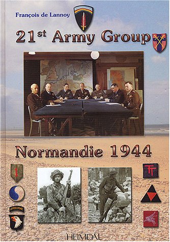 9782840481843: 21st Army Group: Normandie 1944