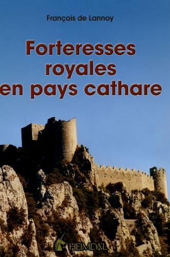 Beispielbild fr Forteresses royales en pays cathare (French Edition) zum Verkauf von Irish Booksellers