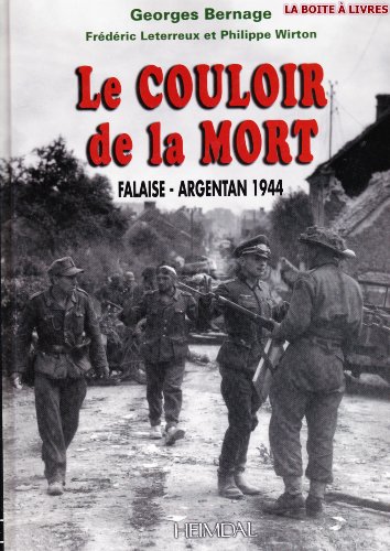 9782840482178: Le couloir de la mort: Falaise-Argentan 1944