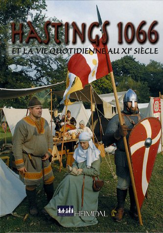 Beispielbild fr Hastings 1066 Et La Vie Quotidienne Au Xie Sicle zum Verkauf von RECYCLIVRE