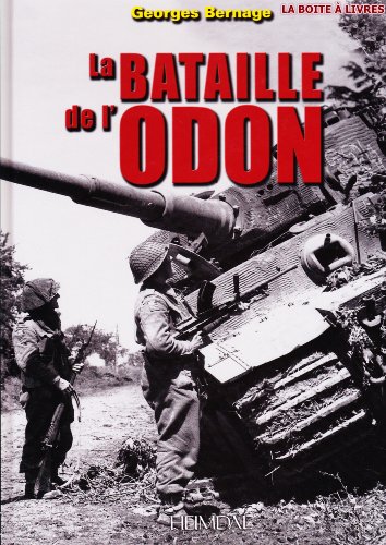 Bataille de l'Odon: Les Ecossais face au II.SS-Pz-Korps (French Edition) (9782840482499) by Bernage, Georges