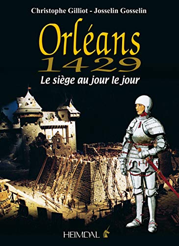 Stock image for Orlans 1429 : Le sige au jour le jour for sale by Librairie Pic de la Mirandole