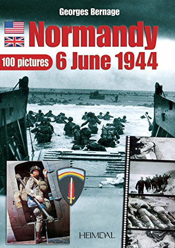 Imagen de archivo de NORMANDY 6 JUNE 1944 - 100 PICTURES a la venta por Revaluation Books
