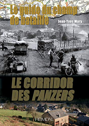 Stock image for Le corridor des Panzers : Le guide du champ de bataille for sale by Librairie Pic de la Mirandole
