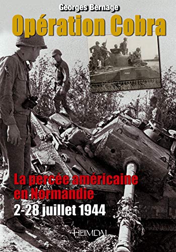 Stock image for Operation Cobra: La Percee Americaine En Normandie, 2 - 28 Juillet 1944 for sale by Old Army Books