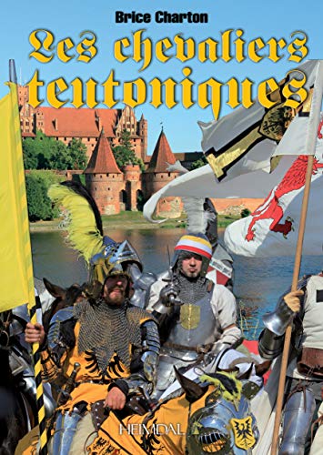 Stock image for Les Chevaliers Teutoniques (French Edition) for sale by Books From California