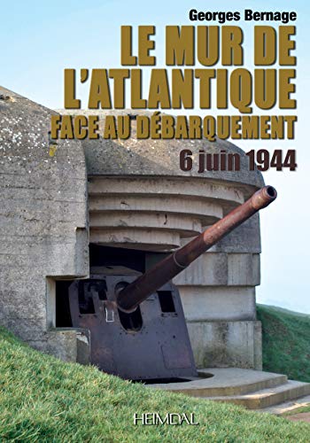 9782840482970: Le Mur de l'Atlantique face au dbarquement: 6 juin 1944