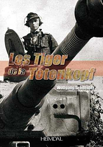 9782840482987: Les Tiger de la Totenkopf