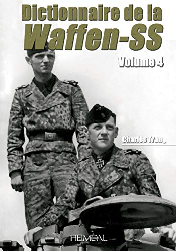 Imagen de archivo de Dictionnaire de la Waffen-SS Tome 4 (French Edition) a la venta por Gallix