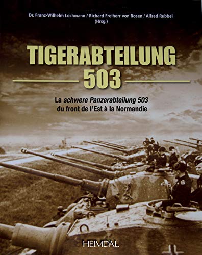 Tiger-Abteilung 503: La Schwere Panzerabteilung 503 Du Front Tiger-Abteilung 503: La Schwere Panzerabteilung 503 Du Front