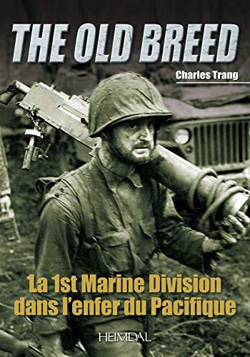 9782840483427: The old breed: La 1st Marines Division dans l'enfer du Pacifique