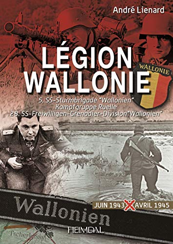 Beispielbild fr Legion Wallonie: 5. Ss-sturmbrigade "Wallonien" Kampfgruppe Ruelle 28. Ss-freiwilligen-grenadier-division "Wallonien" zum Verkauf von Revaluation Books