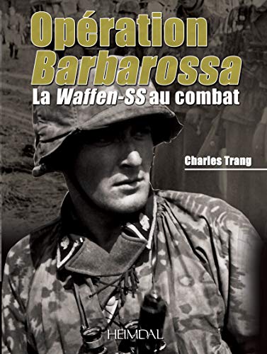 Beispielbild fr Operation Barbarossa: La Waffen-ss Au Combat (French Edition) zum Verkauf von Book Deals