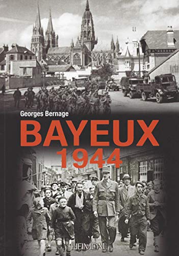Imagen de archivo de Bayeux 1944 a la venta por Librairie Pic de la Mirandole