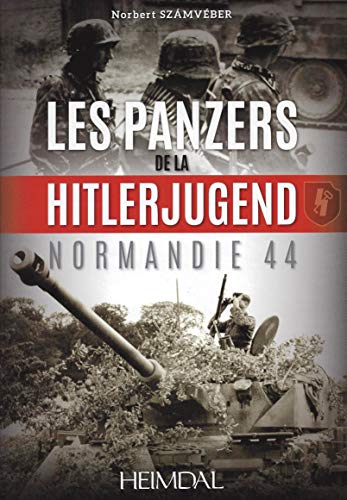 Stock image for Les Panzers De La Hitlerjugend En Normandie for sale by Old Army Books