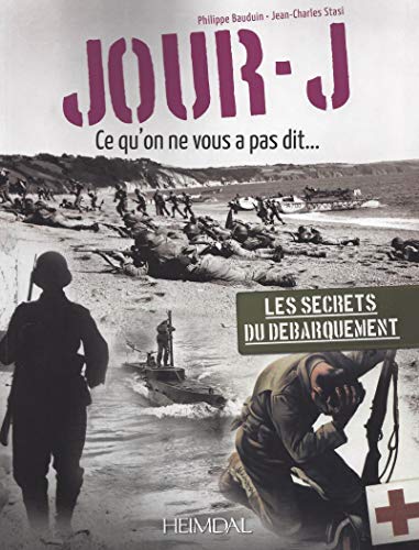 Stock image for Jour J: Ce qu'on ne vous a pas dit. for sale by Librairie Pic de la Mirandole