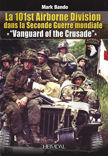 9782840484578: La 101st Airborne Division dans la Seconde Guerre mondiale: Vangard of the Crusade