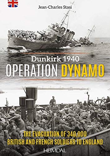 Stock image for Operation Dynamo : The Evacuation of 340,000British and French Soldiers to England for sale by Better World Books