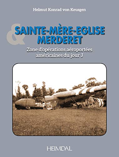 Beispielbild fr Sainte-mere-eglise & Mederet: Zone D'operations Aeroportees Americaines Du Jour J zum Verkauf von medimops