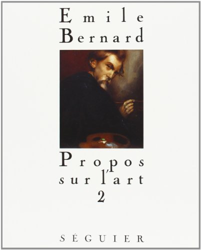 Propos sur l'art (Collection Ecrits sur l'art) (French Edition) (9782840490319) by Emile Bernard