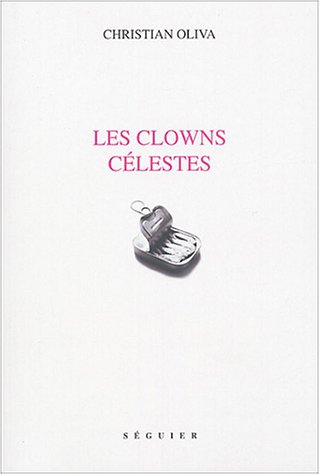 Stock image for Les clowns clestes: Pice rapice en cinq tableaux for sale by Ammareal