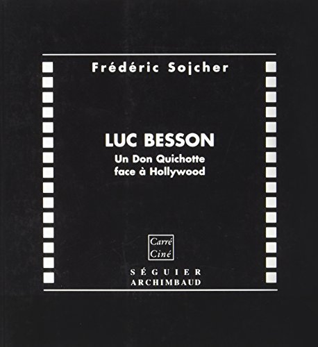 9782840494324: Luc Besson - Un Don Quichotte face  Hollywood