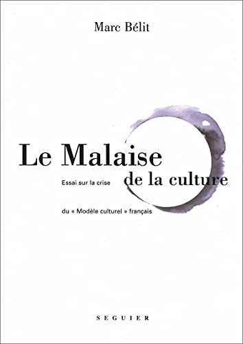 Imagen de archivo de Le Malaise de la culture - Essai sur la crise du "mod le culturel" français a la venta por WorldofBooks