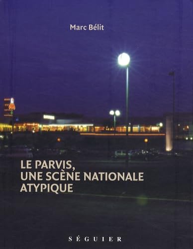 Beispielbild fr Le Parvis, une scne nationale atypique zum Verkauf von Ammareal