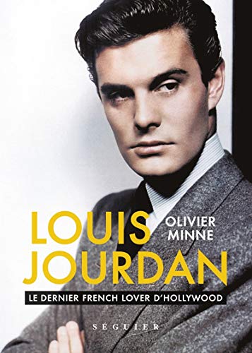 9782840497257: Louis Jourdan: Le dernier french lover d'hollywood