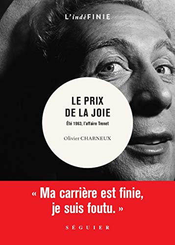 Imagen de archivo de Le prix de la joie - Et 1963, l'affaire Charles Trenet a la venta por medimops