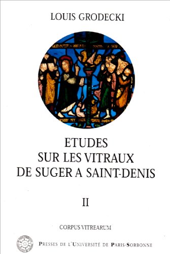 9782840500377: ETUDES SUR LES VITRAUX DE SUGER A SAINT DENIS