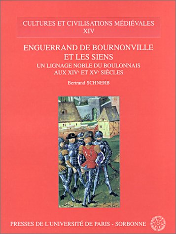 9782840500742: Enguerrand de Bournonville et les siens: Un lignage noble du Boulonnais aux XIVe et XVe sicles