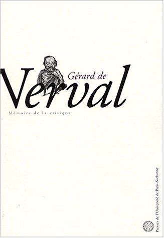 Imagen de archivo de Gérard de Nerval : mémoire de la critique a la venta por Ammareal