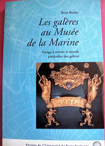 Beispielbild fr GALERES AU MUSEE DE LA MARINE (HISTOIRE MARITIME) zum Verkauf von More Than Words