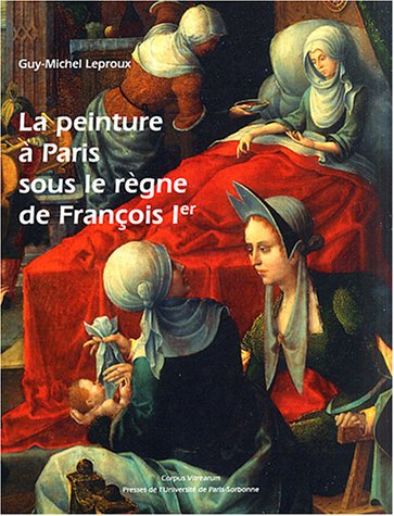 9782840502104: Peinture  Paris sous le rgne de francois ier. corpus vitrearum
