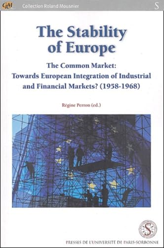 Imagen de archivo de STABILITY OF EUROPE. TOWARDS A EUROPEAN INTEGRATION OF INDUSTRIAL AND FINANCIAL a la venta por Ammareal