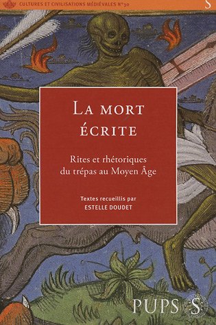 Beispielbild fr La Mort crite : Rites et rhtoriques du trpas au Moyen Age zum Verkauf von Ammareal