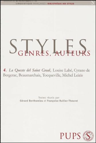 Styles, genres, auteurs. 4. Styles, genres, auteurs. "La queste del Saint Graal", Louise Labé, Cy...