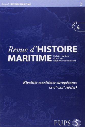 Stock image for Revue D'histoire Maritime, N 4. Rivalits Maritimes Europennes (xvie-xixe Sicles) for sale by RECYCLIVRE