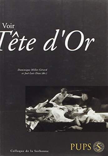 Beispielbild fr VOIR TETE D OR. COLLOQUE DE LA SORBONNE zum Verkauf von Ammareal