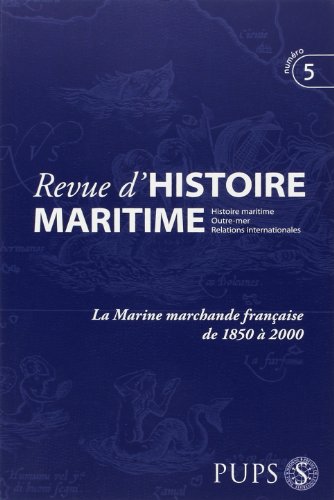 Imagen de archivo de Revue D'histoire Maritime, N 5. La Marine Marchande Franaise De 1850  2000 a la venta por RECYCLIVRE