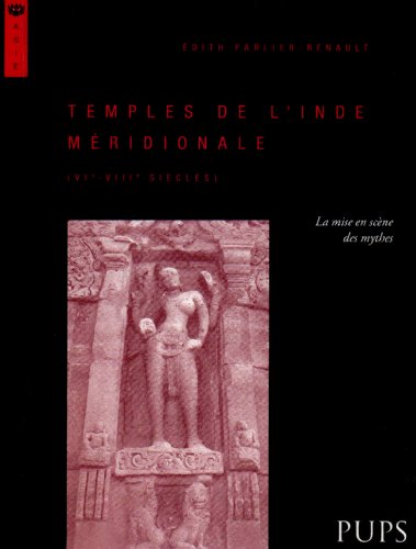 Beispielbild fr Les temples de l'Inde mridionale ( VIe-VIIIe sicles ) La mise en scne des mythes zum Verkauf von Okmhistoire