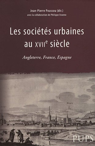 Beispielbild fr Les socits urbaines au XVIIe sicle : Angleterre, France, Espagne zum Verkauf von Ammareal