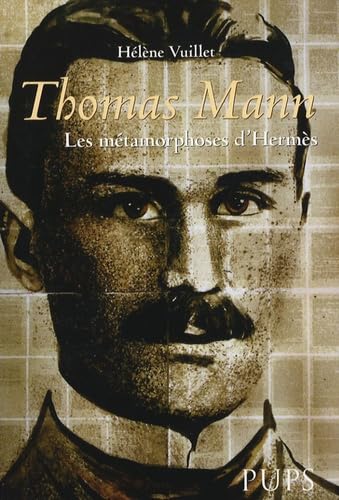 Thomas mann ou les metamorphoses d'hermes