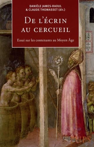 De l'ecrin au cercueil Essais sur les contenants au Moyen Age