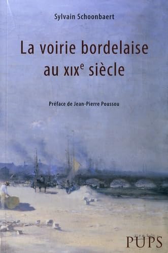 Stock image for VOIRIE BORDELAISE AU XIXE SIECLE [Paperback] SCHOONBAERT S for sale by LIVREAUTRESORSAS