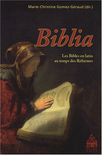 Biblia les Bilbles en latin au temps des Reformes