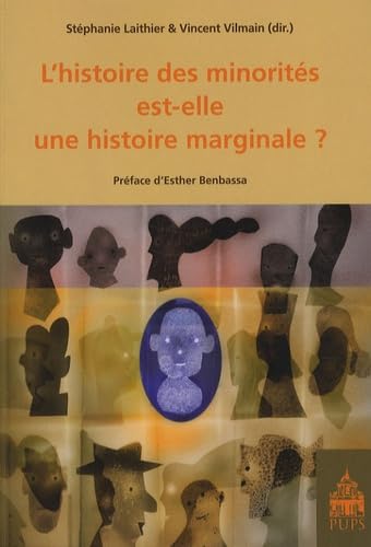 Stock image for L'histoire Des Minorits Est-elle Une Histoire Marginale ? for sale by RECYCLIVRE